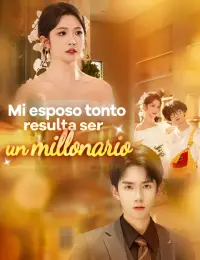 Mi esposo tonto resulta ser un millonario completo