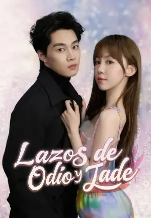 Lazos de Odio y Jade – dorama corto