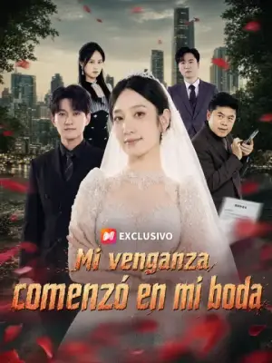 Mi venganza comenzó en mi boda – dorama corto