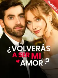 ¿Volverás a ser mi amor？ completo