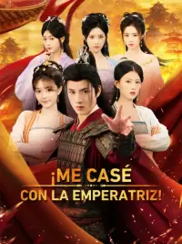 ¡Me casé con la emperatriz! completo