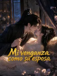 Mi venganza como su esposa completo