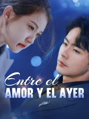 Entre el amor y el ayer completo