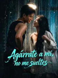 Agárrate a mí, no me sueltes completo