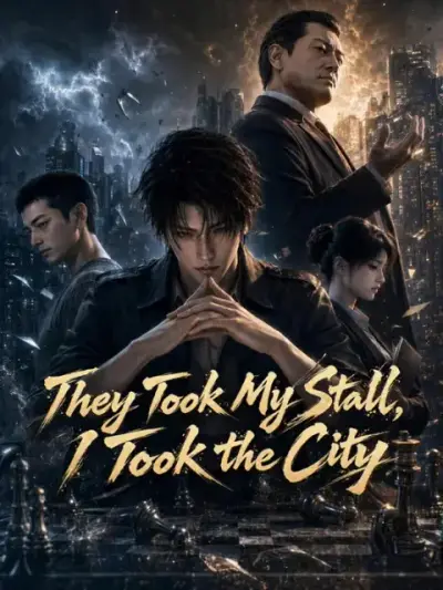 They Took My Stall, I Took the City — vertical poster