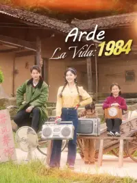 Arde la Vida: 1984 completo