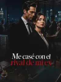 Me casé con el rival de mi ex completo