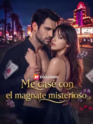 Me casé con el magnate misterioso – dorama corto