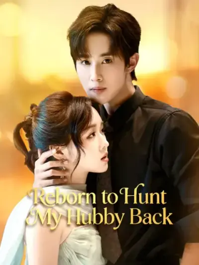 Reborn to Hunt My Hubby Back poster
