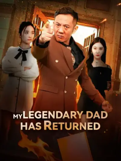 My Legendary Dad Has Returned poster