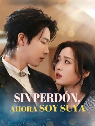 Sin perdón, ahora soy suya – portada del dorama corto