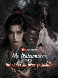 Me traicionaron, me volví su peor pesadilla completo