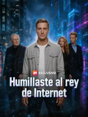 Humillaste al rey de Internet completo