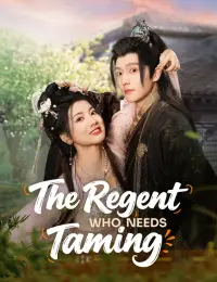 The Regent Who Needs Taming cover
