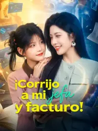 ¡Corrijo a mi jefa y facturo! completo
