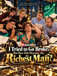 I Tried to Go Broke，But How Did I Become the Richest Man? cover
