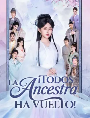 ¡Todos, la Ancestra ha vuelto! – dorama corto