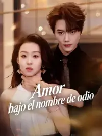 Amor bajo el nombre de odio completo