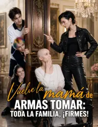 Vuelve la mamá de armas tomar: toda la familia, ¡firmes! completo
