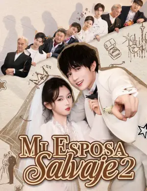 Mi esposa salvaje 2 – dorama corto