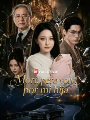 Morí, pero volví por mi hija – dorama corto