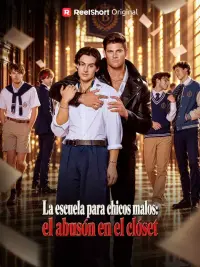 La escuela para chicos malos: el abusón en el clóset completo