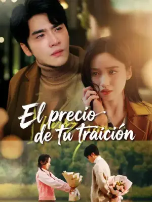 El precio de tu traición – dorama corto