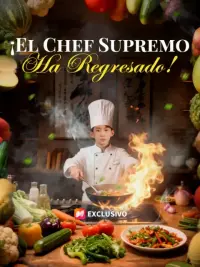 ¡El Chef Supremo ha regresado! completo