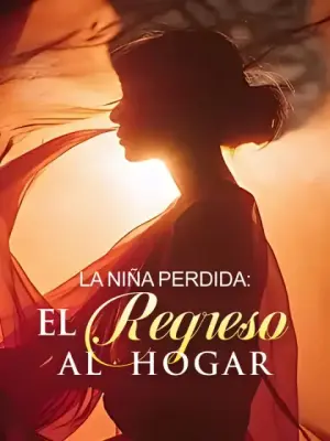 La niña perdida: el regreso al hogar completo