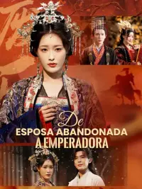De esposa abandonada a emperadora completo