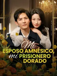 Mi esposo amnésico, mi prisionero dorado completo