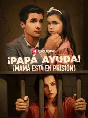¡Papá, ayuda! ¡Mamá está en prisión! – dorama corto