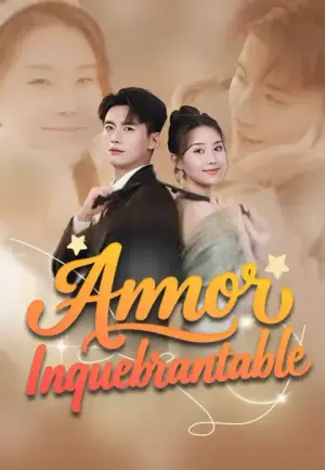 Amor Inquebrantable completo
