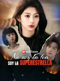 No soy la fea, soy la superestrella completo