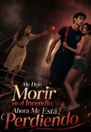 El incendio donde me abandonó, ahora su pérdida – dorama corto