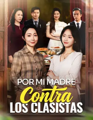 Por mi madre, contra los clasistas – dorama corto