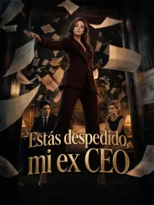 Estás despedido, mi ex CEO – dorama corto