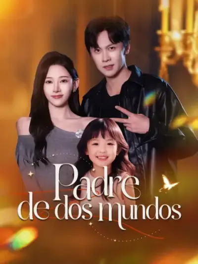 Padre de dos mundos – portada del dorama corto