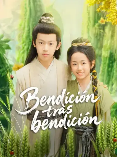 Bendición tras bendición – portada del dorama corto