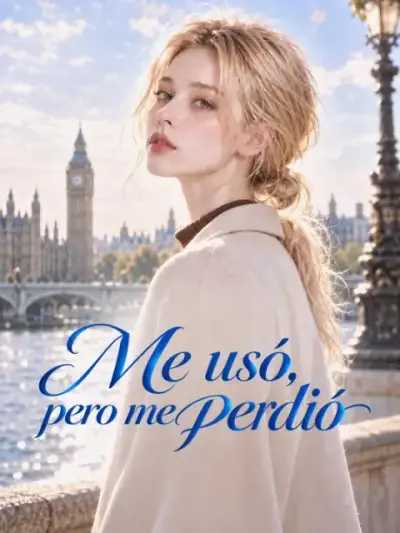 Me usó, pero me perdió – portada del dorama corto