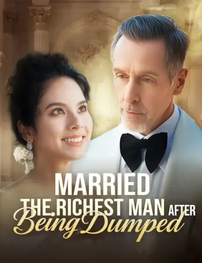 Married The Richest Man After Being Dumped poster