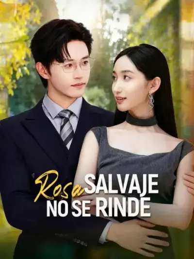 Rosa salvaje no se rinde – portada del dorama corto