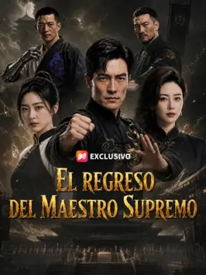 El regreso del Maestro Supremo – dorama corto