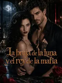 La bruja de la luna y el rey de la mafia completo