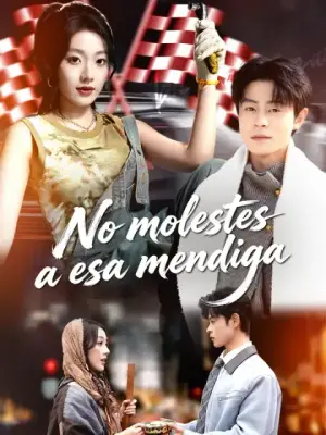 No molestes a esa mendiga completo