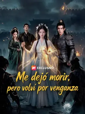 Me dejó morir, pero volví por venganza completo