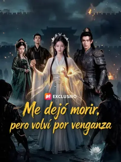 Me dejó morir, pero volví por venganza — portada