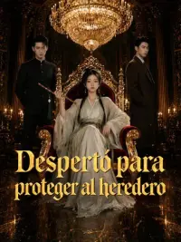 Despertó para proteger al heredero completo