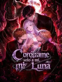 Coróname solo a mí, mi Luna completo