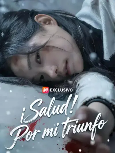 ¡Salud! Por mi triunfo – portada del dorama corto